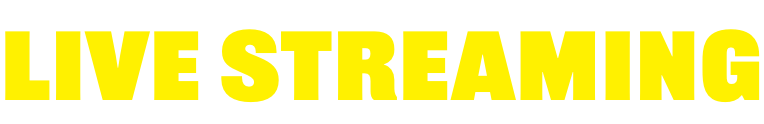 LIVE STREAMING